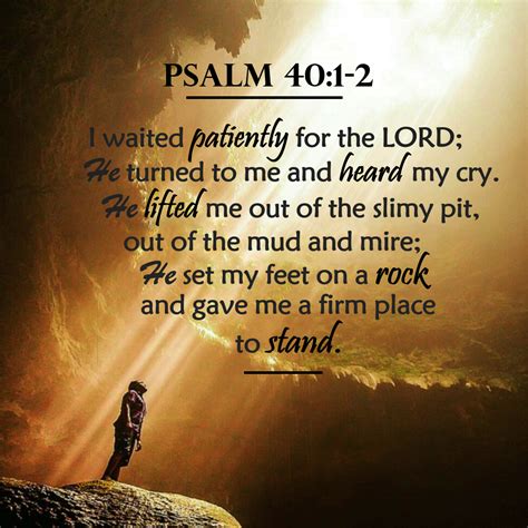 00 (<b>40</b>%) He also brought me up out of a horrible pit, Out of the miry clay, And set my feet upon a rock, And established my steps. . Psalm 40 nkjv